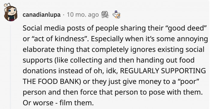 They have this mindset until it turns into an automatic need to film every good deed