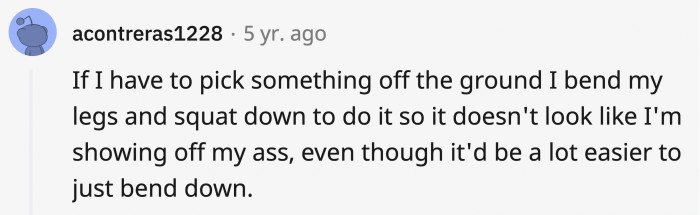3. You have to bend your knees when picking things off the ground a la bend and snap.