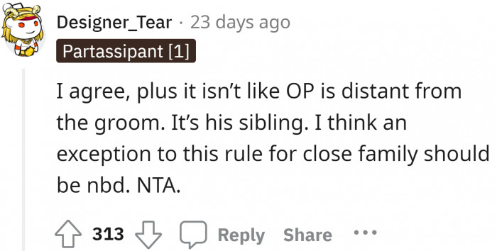 An exception for their siblings is definitely no big deal; they aren't distant after all.