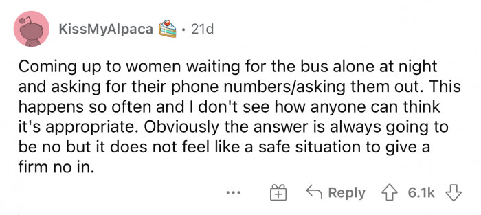 Think about the situations you’re putting these women in.