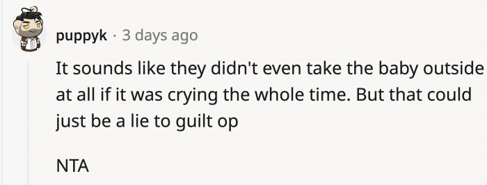 But instead of being the good family members that they are, they decided to put a guilt trip on him before taking care of the baby.