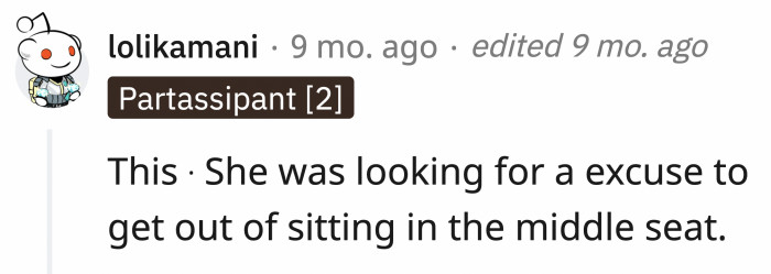 Or she just really hated being trapped in the middle seat.