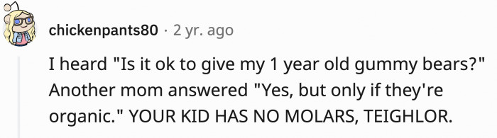 A growing baby needs proper nutritious food, like... gummy bears?
