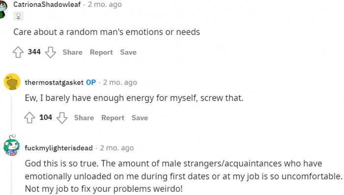 Exactly, go meet a therapist or something...