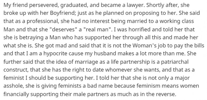 The friend backstabbed her hardworking boyfriend.