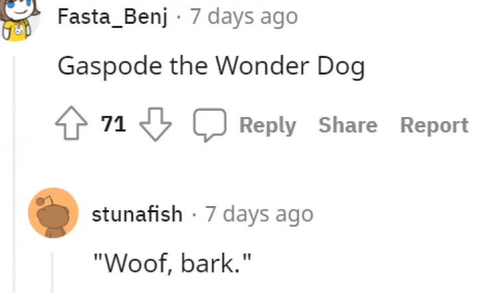 15. All hands for Gaspode, the wonder dog!