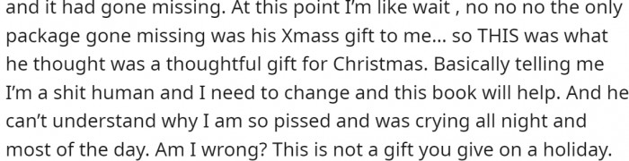 And she can't believe her husband could do something like that. It is not something you would want to receive as a gift, especially from your partner.