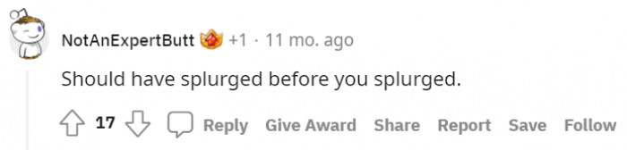 NotAnExpertButt is likely expecting. I'm sure you could feel the burn too.