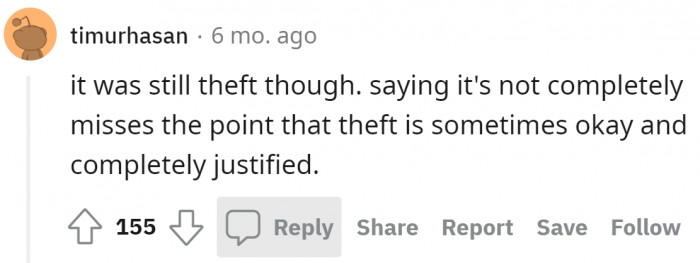 A small number of people don't agree with the original poster's actions.