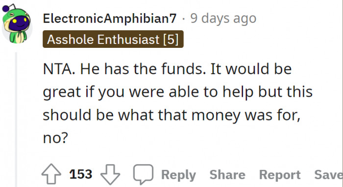 It would be great for her to help, but her brother has funds.