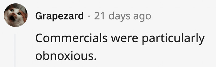 4. All of those commercials were found to be a bit obnoxious