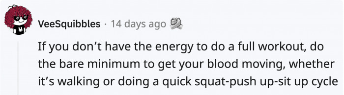 You don’t always have to push hard during workouts; sometimes, even just a few minutes of physical activity is already an achievement.