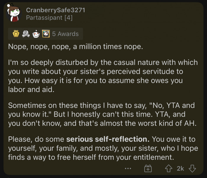 OP assumes that her sister owes her labor and aid.