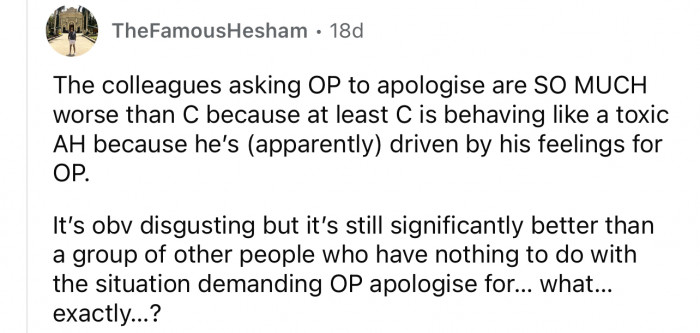 It is quite strange how her coworkers expect her to apologize to C.