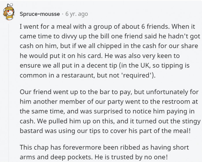 1. Cheating the servers out of a tip is the most asshat move you can make