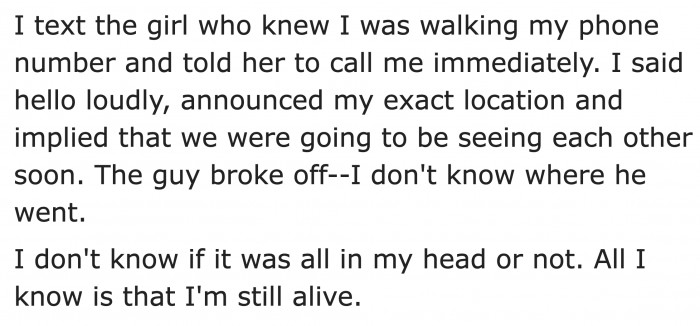 Calls from a friend can scare away strange men.