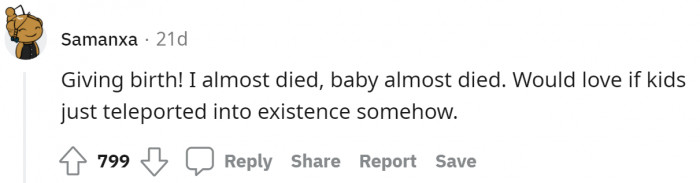 Giving birth is an inevitable pain, and only God could change it.