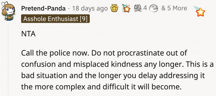 Redditors didn't waste any time telling OP to immediately call the police and that, no, she wouldn't be an a**hole for doing so.