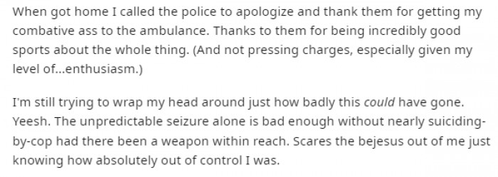 Upon getting home, the Redditor phoned the police to apologize for his actions and thanked them for how they managed the situation professionally.