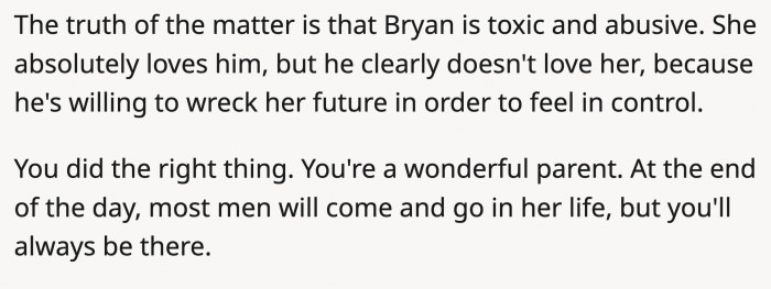 Bryan wanted to control Sara, and by ruining her future, she would rely on him completely, just as he wanted