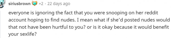 21. Snooping on her account to find nudes