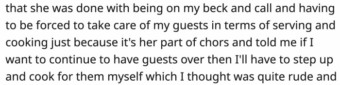 The wife retaliated by saying she was done being forced to take care of his guests.