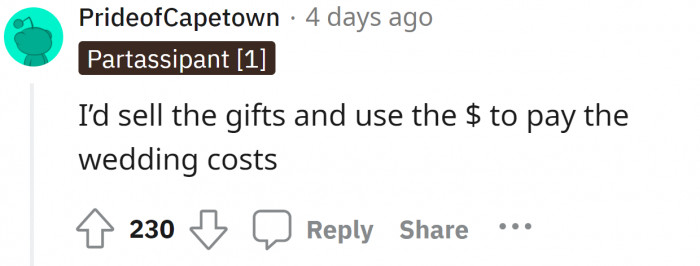 Exactly what I would have done: sell the gifts and have a lavish wedding for all.