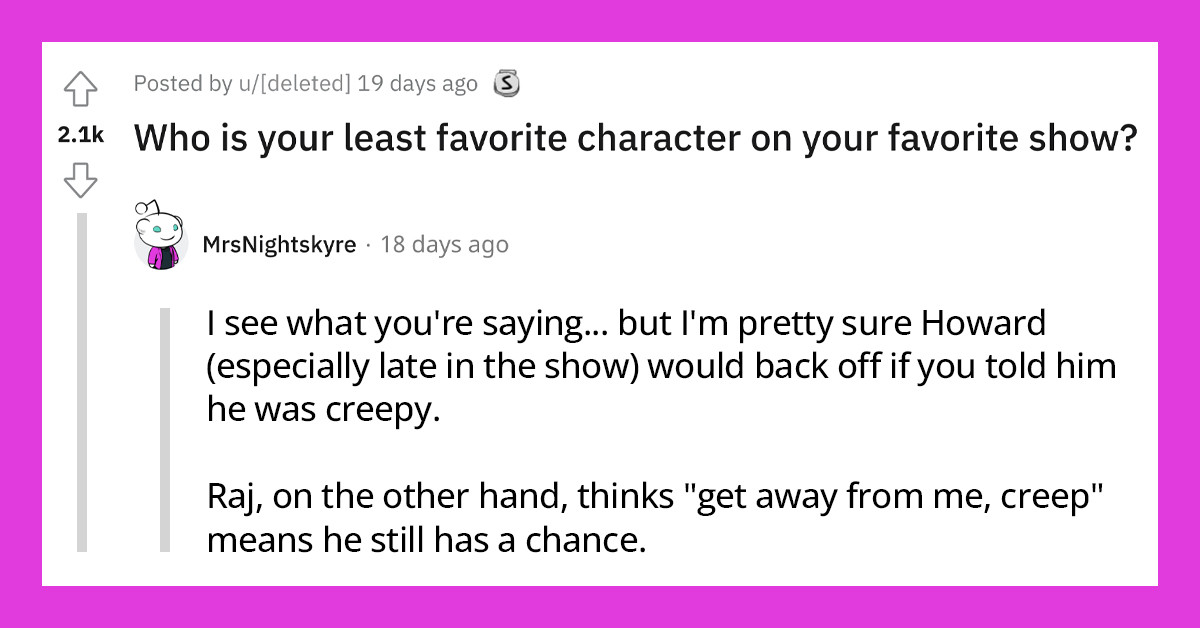 20 People Share Their Least Favorite Characters From Their Favorite Shows