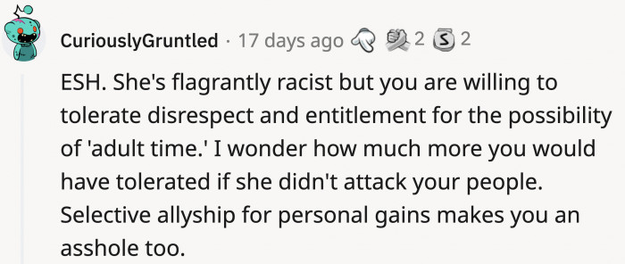 Some people thought OP was being a selective ally because he was willing to overlook her racism in the hopes of having sex with her.
