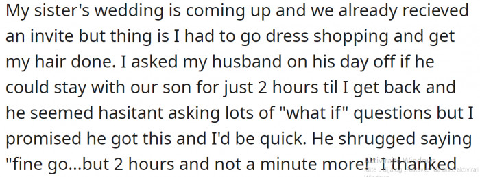 But Her Sister Is Getting Married Soon, So She Asked Her Husband to Take Care of the Baby for 2 Hours So She Could Go Buy a Dress and Get Her Hair Done. After Long Persuasion, He Finally Agreed.