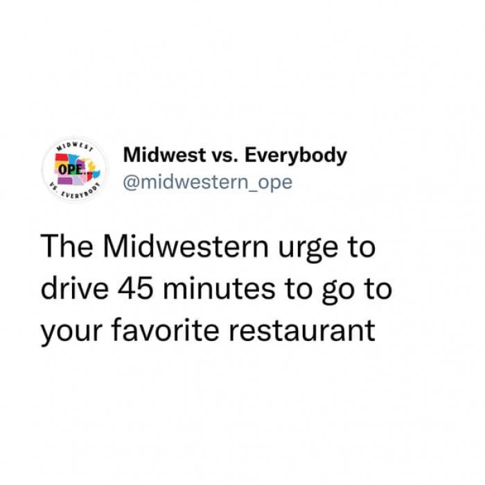4. It's a Midwestern thing