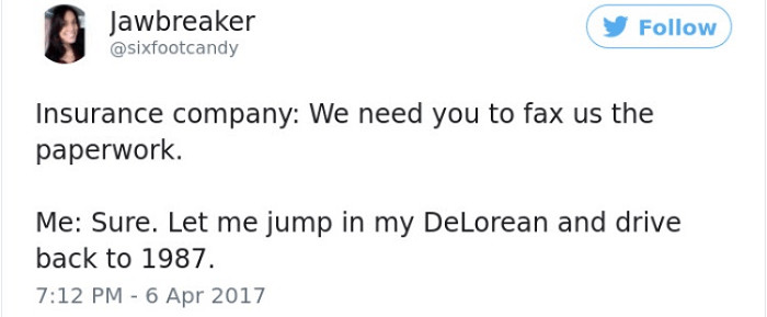 47. Do people still fax things?