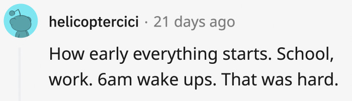16. Early mornings for everything