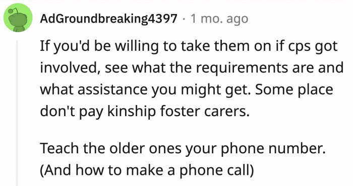 It's important for the children to know how to contact OP in case they go into foster care.