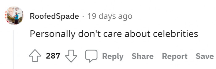 You would be surprised by the number of people who actually do and dedicate a lot of their time to them.
