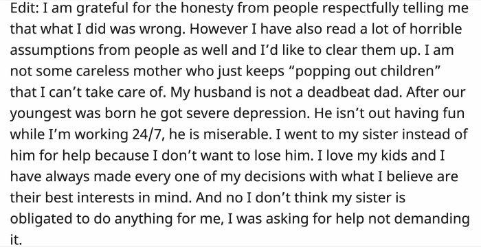 After receiving a lot of comments telling her she's wrong, OP added more information about herself as a mother and why she couldn't ask her husband to help out more. You can read the update below: