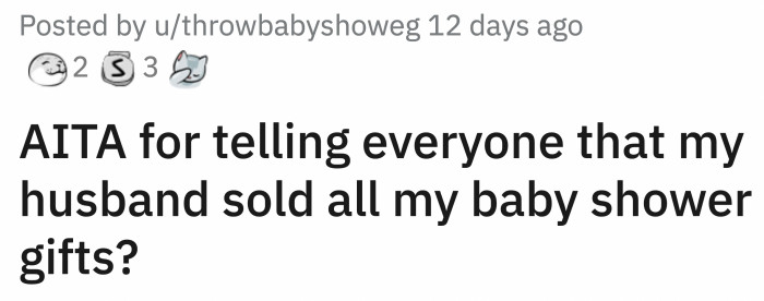 She yelled at her husband for his inconsiderate actions