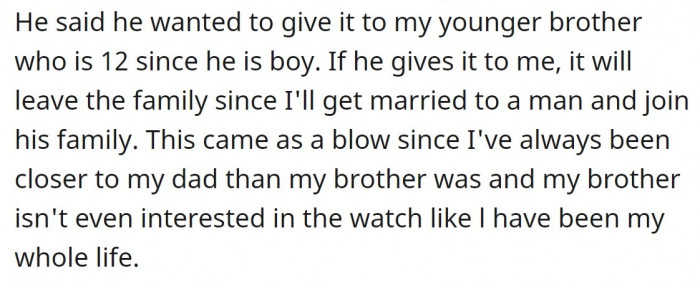 When the Redditor questioned her father about the watch, he told her he wanted to give it to her 12-year-old brother instead because he is the boy.