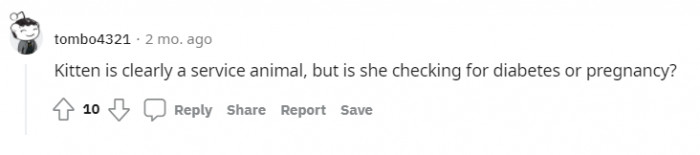 Probably not checking for pregnancy, but maybe.