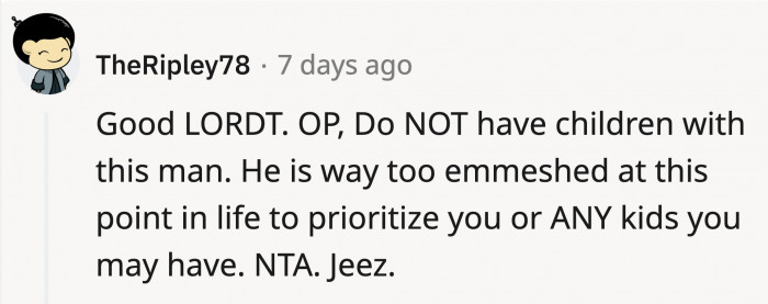 OP has a chance to exit the marriage before there are more complications to consider.
