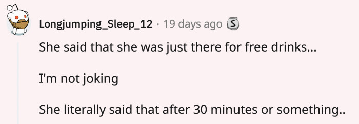 The bluntness of this stings; what hurts more is that you found out after half an hour