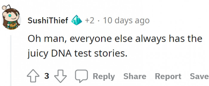 Everyone else has juicy DNA test stories.