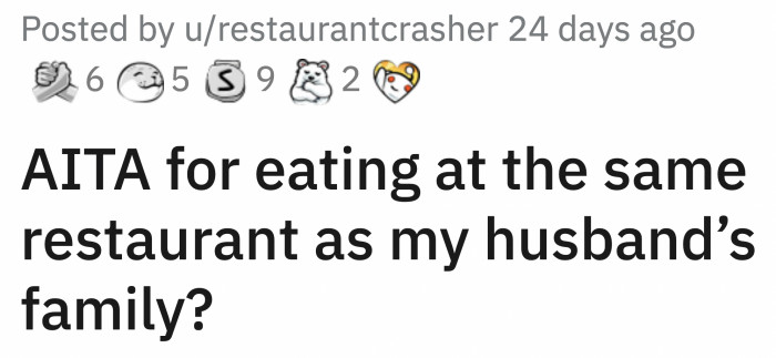 As petty as it sounds, OP booked a table for herself in the same restaurant as her husband's family without his knowledge.