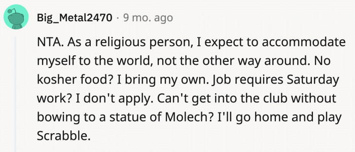 When expressed this way, it's easy to understand that it was really the lady's responsibility to ensure she wouldn't accidentally violate her religion's rules.