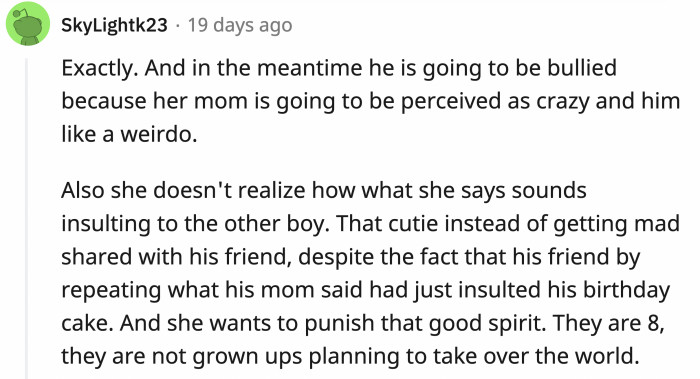 Her strict food mandate could also result in her son getting ostracized by his peers.