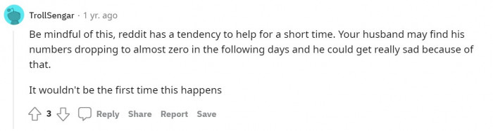 He could get really sad.