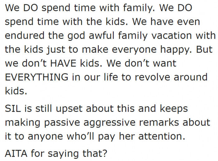 Who they want to involve in an activity is their decision to make. The sister-in-law absolutely has no right to interfere with their plans.
