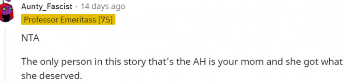 21. Your mom got what she deserved