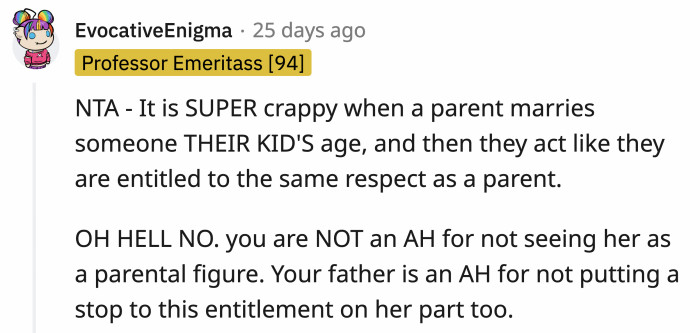 Sarah is at fault for demanding something she did nothing to earn, but OP's father is not without fault.