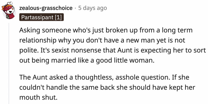 In reply to the comment above, someone pointed out that the aunt's question was not only rude, it was also sexist